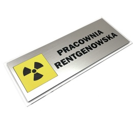 TABLICZKA PRACOWNIA RENTGENOWSKA – GRAWEROWANA – LAMINAT SREBRO SZCZOTKOWANE + PLEXI 25x8 cm